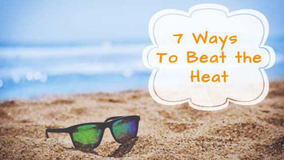 7 Ways To Beat This Heat Solutions For Living At Home 0968